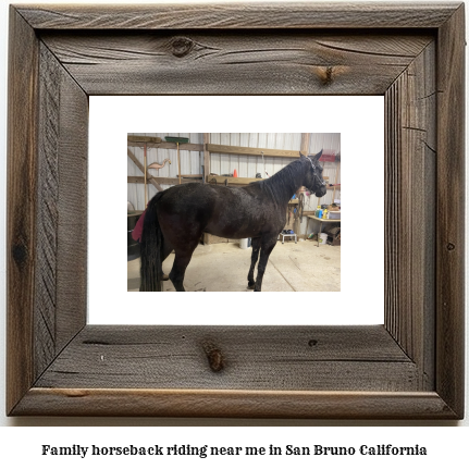 family horseback riding near me in San Bruno, California